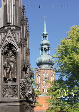 Beschreibung: Bildkalender "Universitts- und Hansestadt Greifswald 2013"  Herausgeber: HansePhotoStralsund Fotografien: Eckhard Fraede